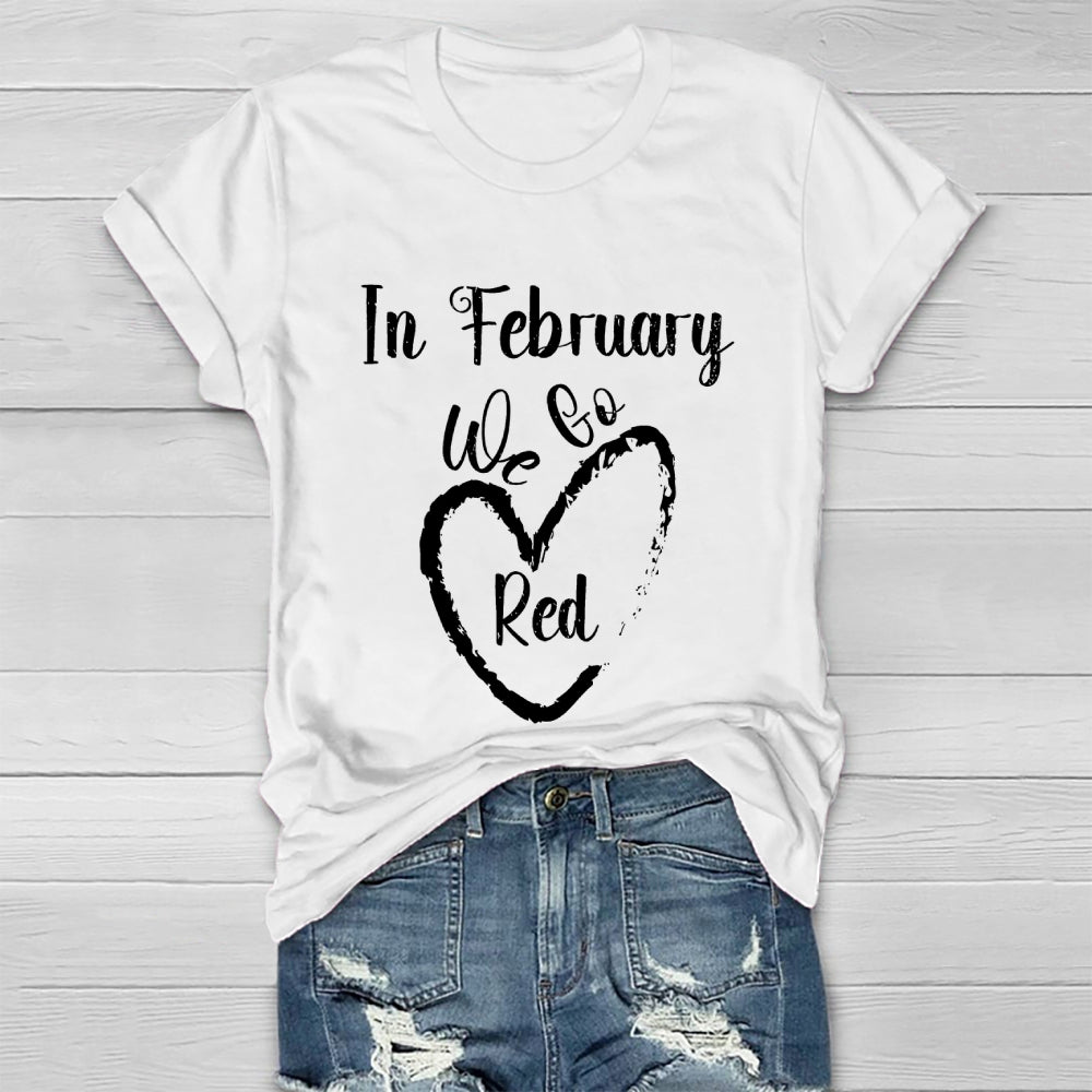 In February We Go Red Healthwear T-shirt