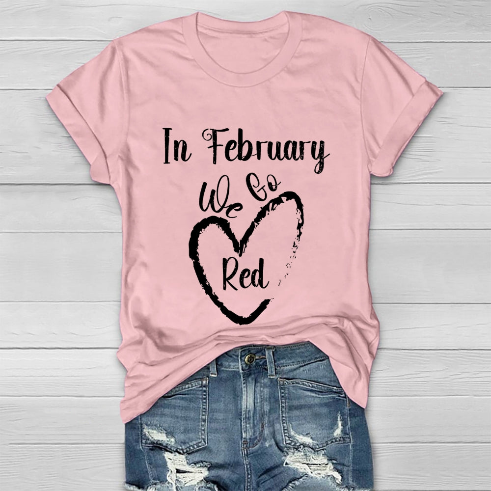 In February We Go Red Healthwear T-shirt