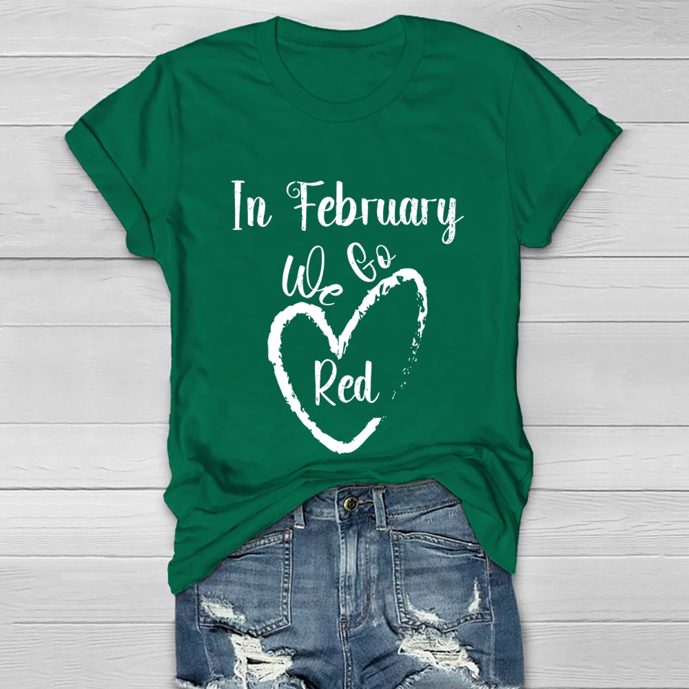 In February We Go Red Healthwear T-shirt