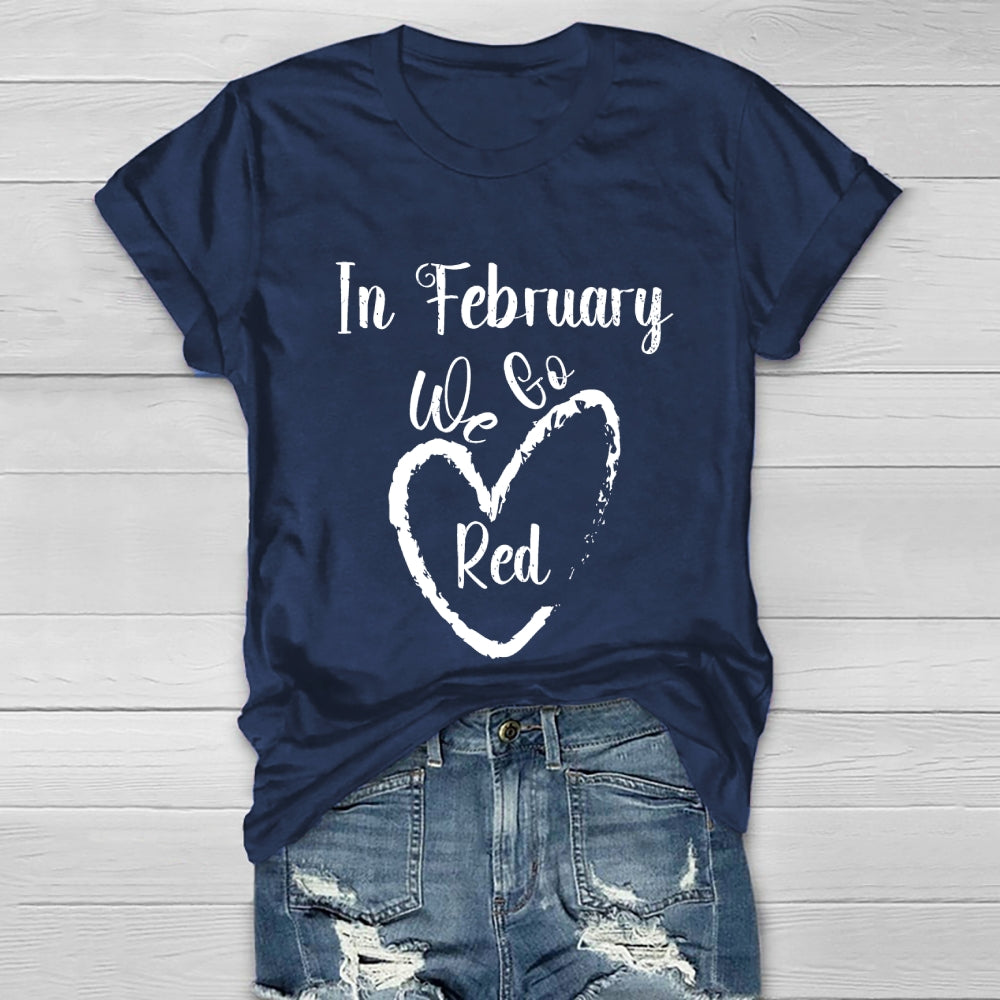 In February We Go Red Healthwear T-shirt