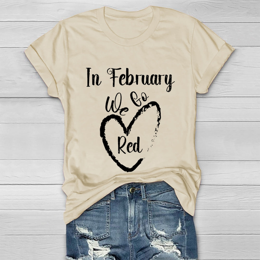 In February We Go Red Healthwear T-shirt