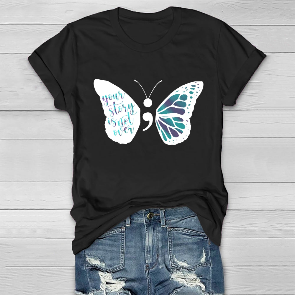 Your Story Is Not Over Butterfly Healthwear T-shirt