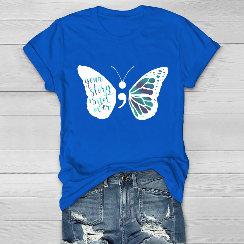 Your Story Is Not Over Butterfly Healthwear T-shirt