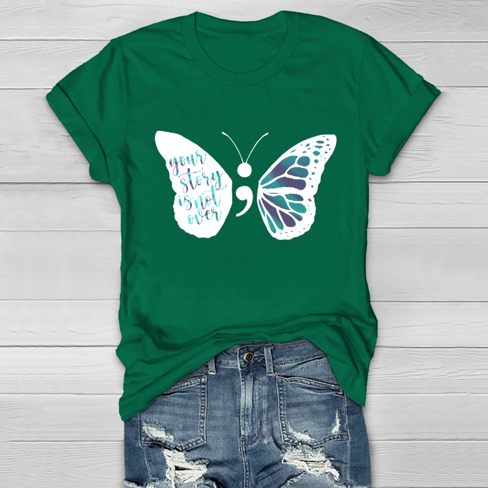 Your Story Is Not Over Butterfly Healthwear T-shirt