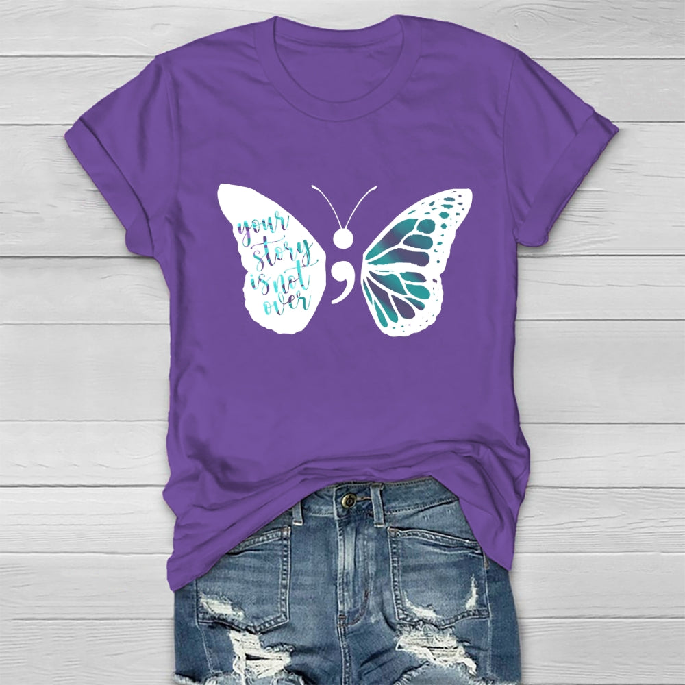 Your Story Is Not Over Butterfly Healthwear T-shirt