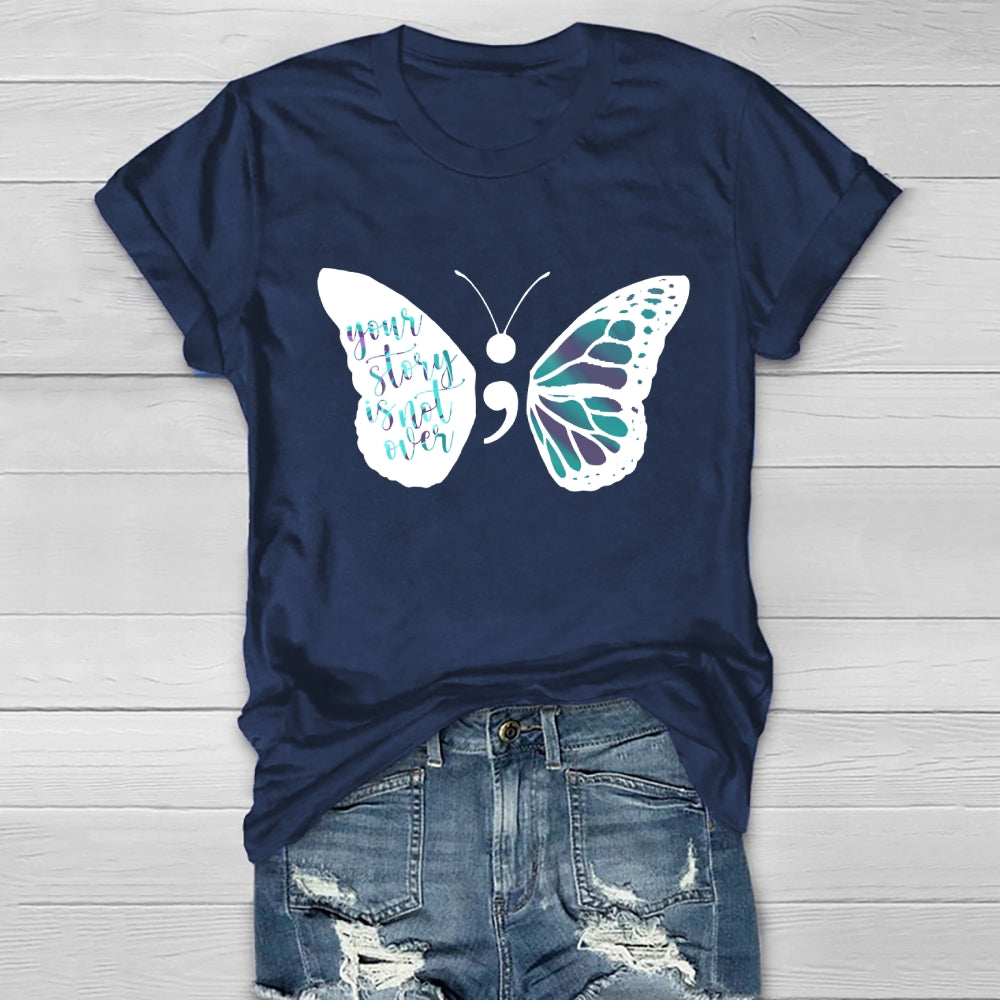 Your Story Is Not Over Butterfly Healthwear T-shirt