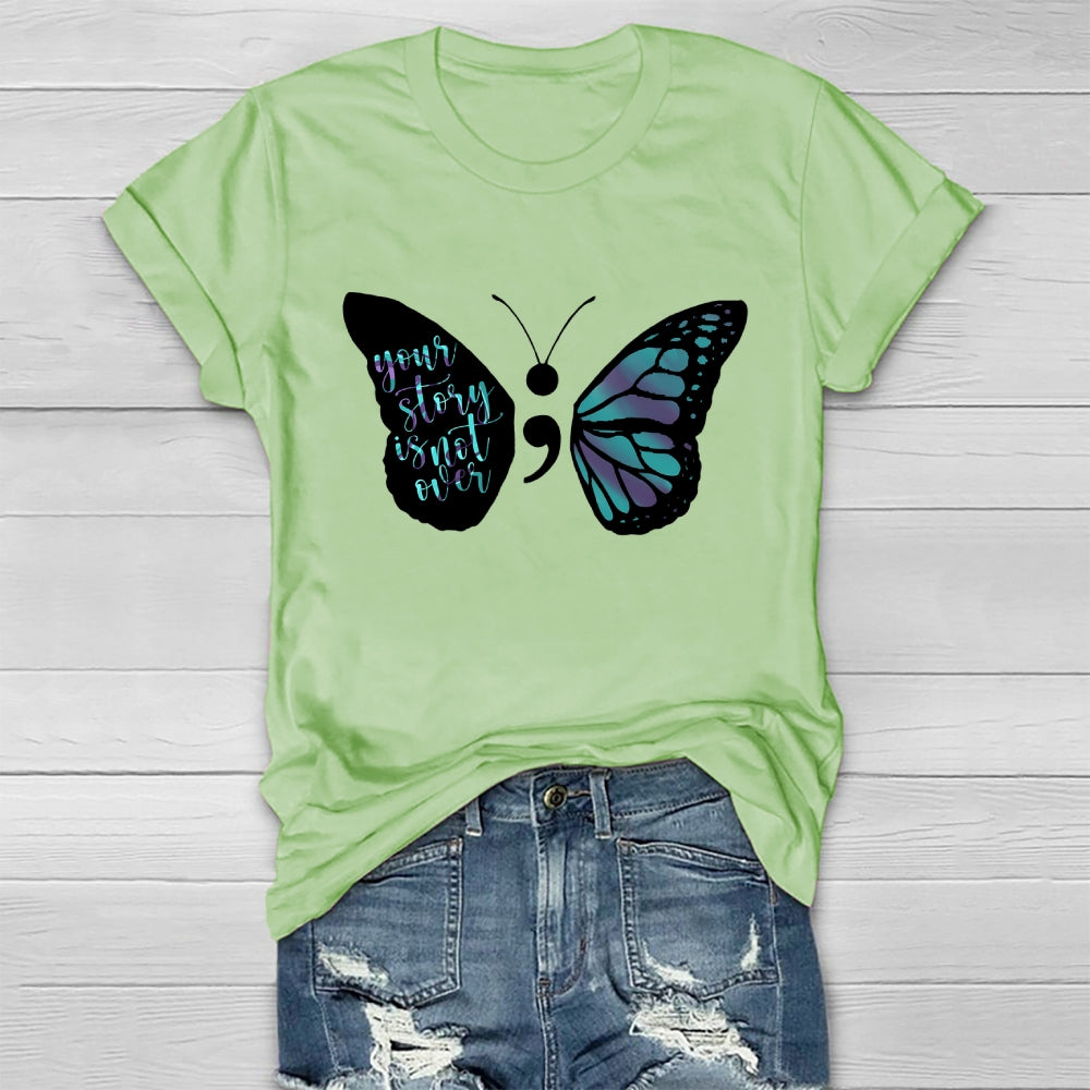 Your Story Is Not Over Butterfly Healthwear T-shirt