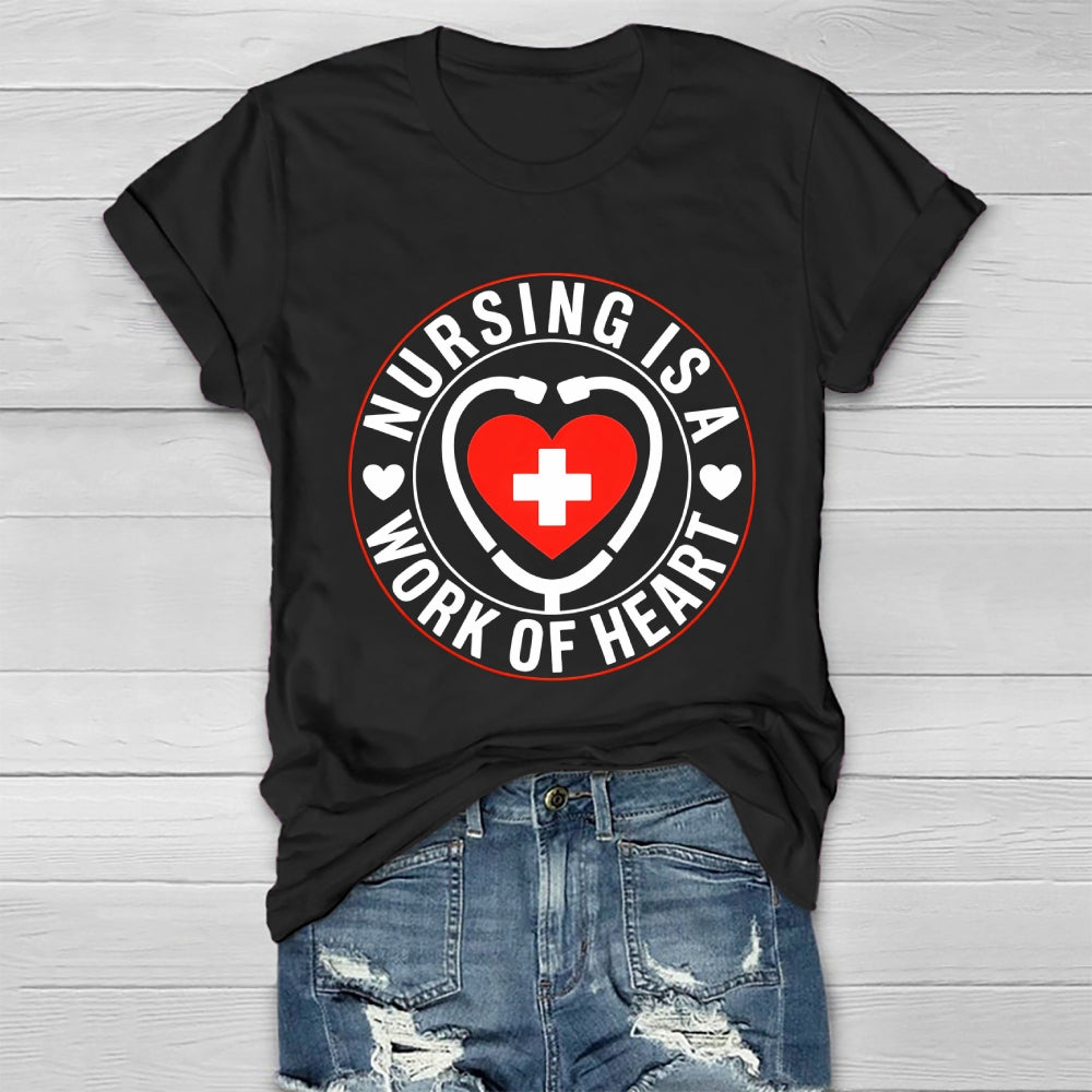 Nursing Is A Work Of Heart Healthwear T-shirt