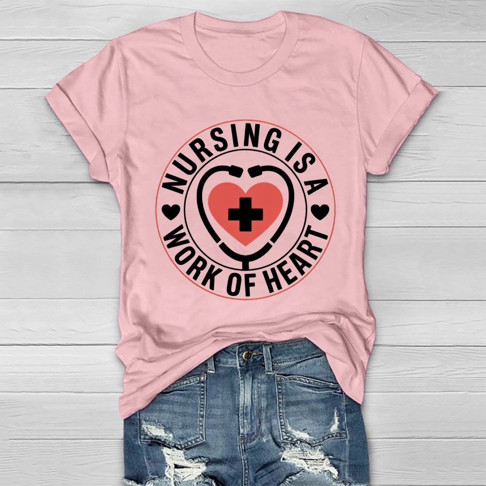 Nursing Is A Work Of Heart Healthwear T-shirt