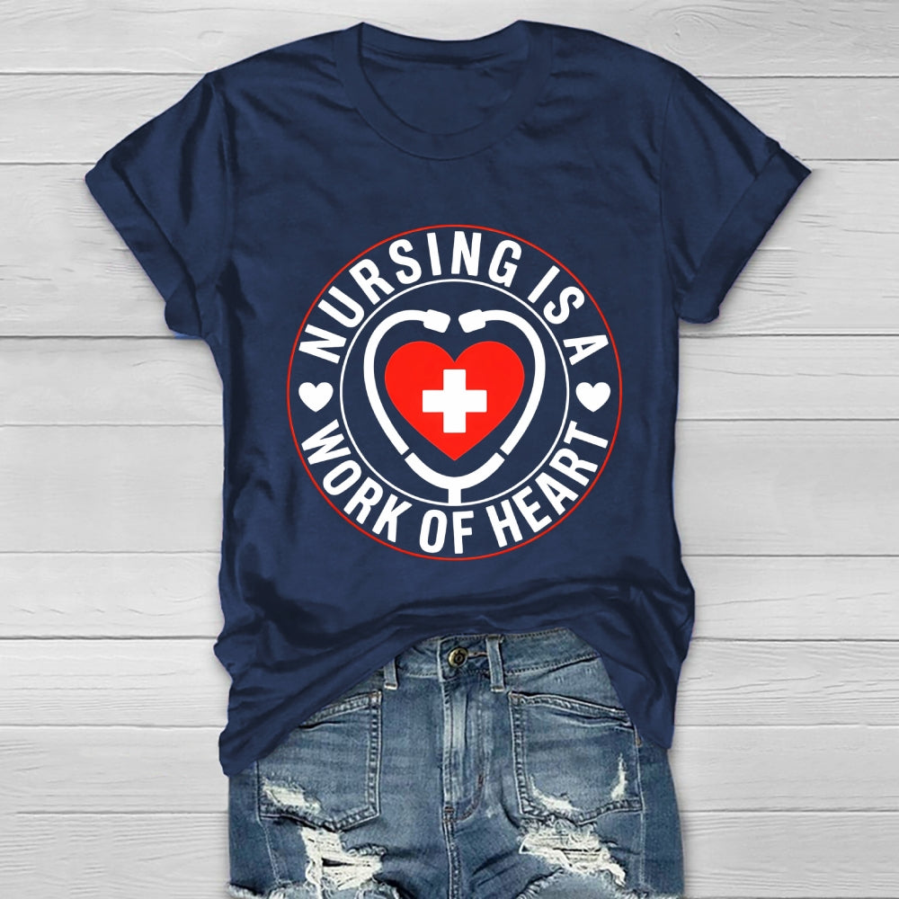 Nursing Is A Work Of Heart Healthwear T-shirt