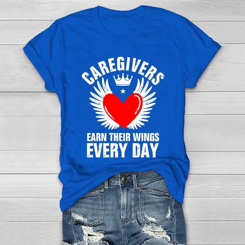 Caregivers Earn Their Wings Everyday Healthwear T-shirt