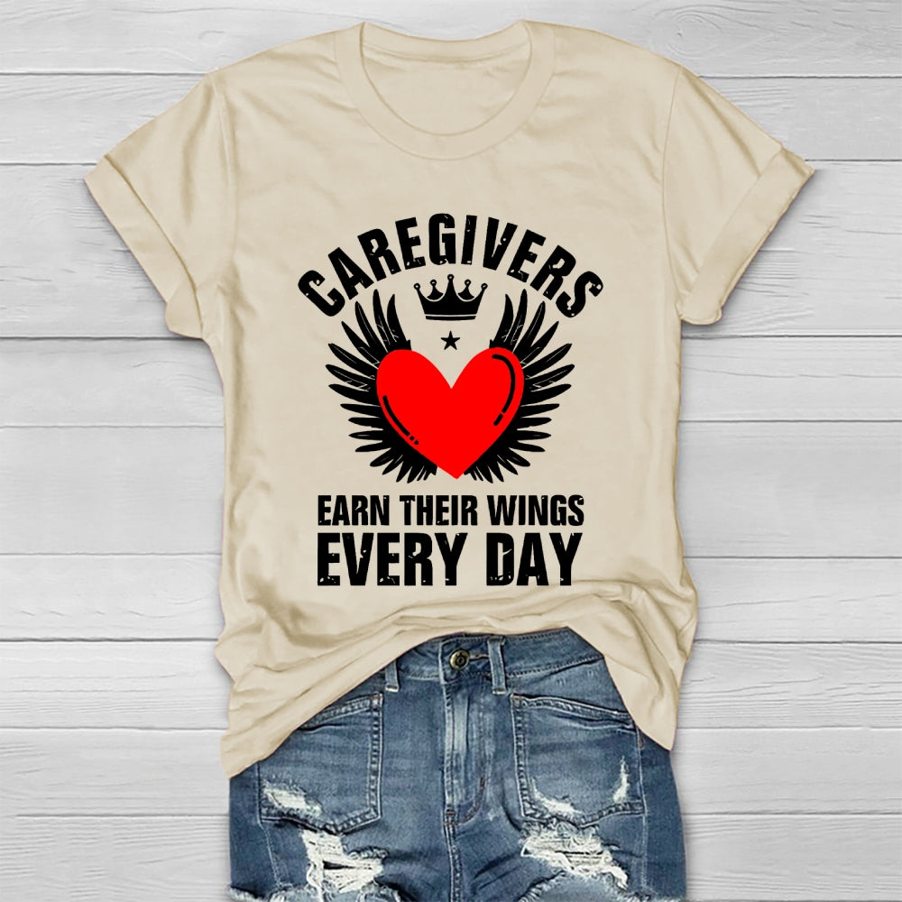 Caregivers Earn Their Wings Everyday Healthwear T-shirt