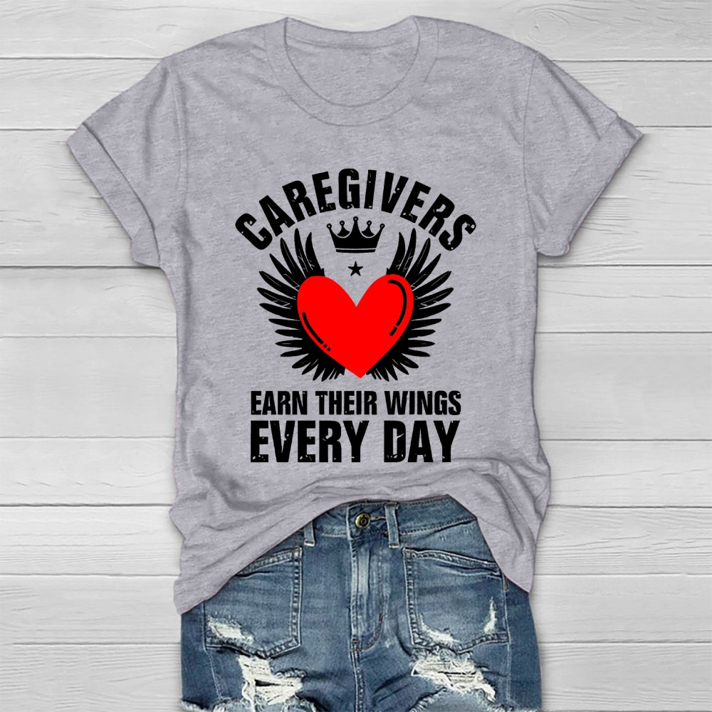 Caregivers Earn Their Wings Everyday Healthwear T-shirt