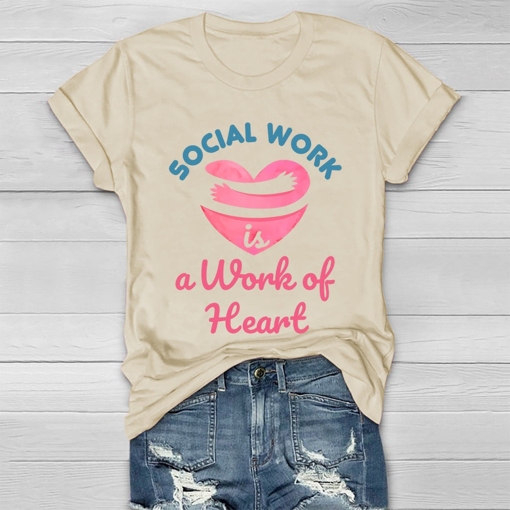 Social Work Is A Work Of Heart Healthwear T-shirt