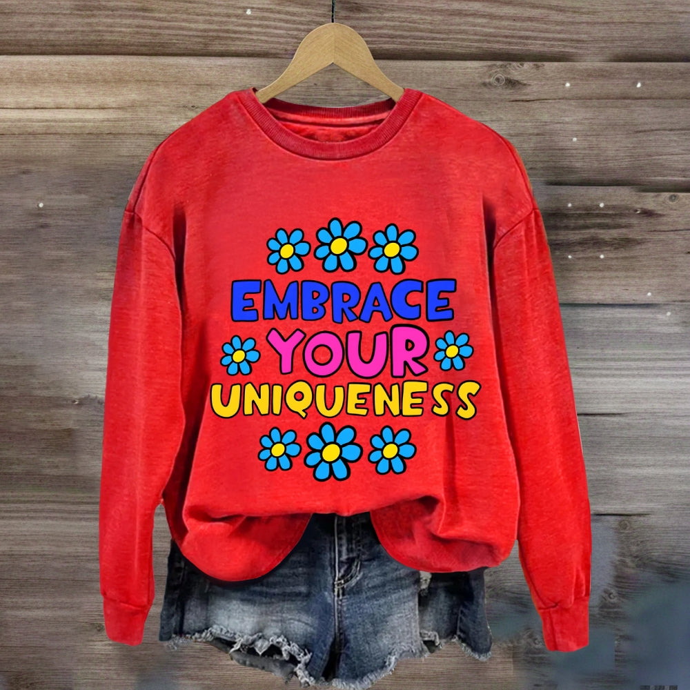 Embrace Your Uniqueness Sweatshirt
