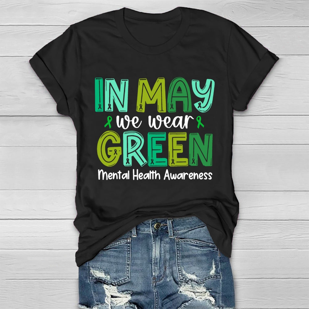 In May We Wear Green Mental Health Awareness Green Ribbon Healthwear T-shirt