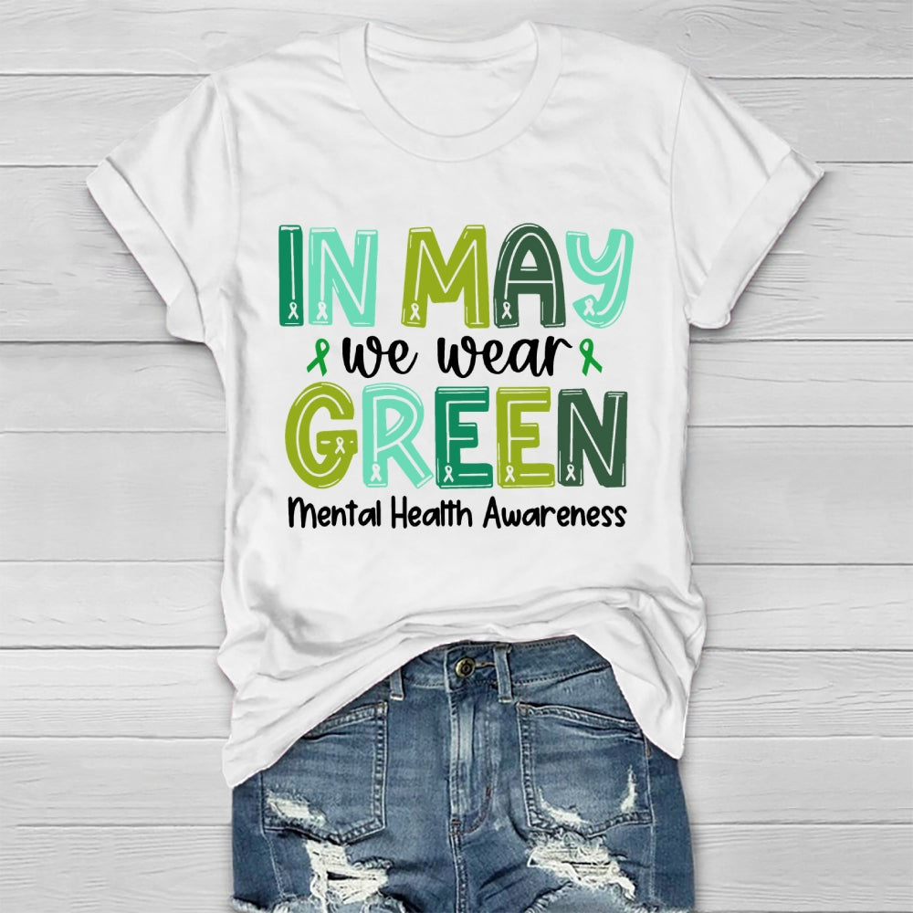 In May We Wear Green Mental Health Awareness Green Ribbon Healthwear T-shirt