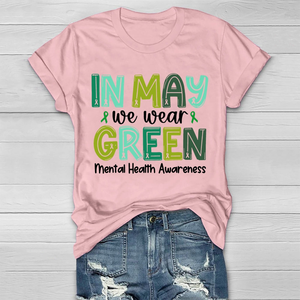 In May We Wear Green Mental Health Awareness Green Ribbon Healthwear T-shirt