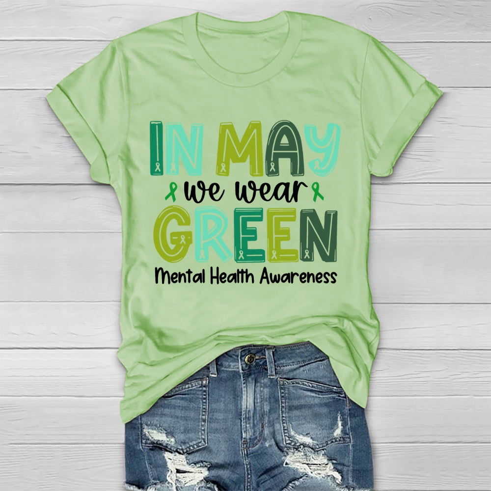 In May We Wear Green Mental Health Awareness Green Ribbon Healthwear T-shirt