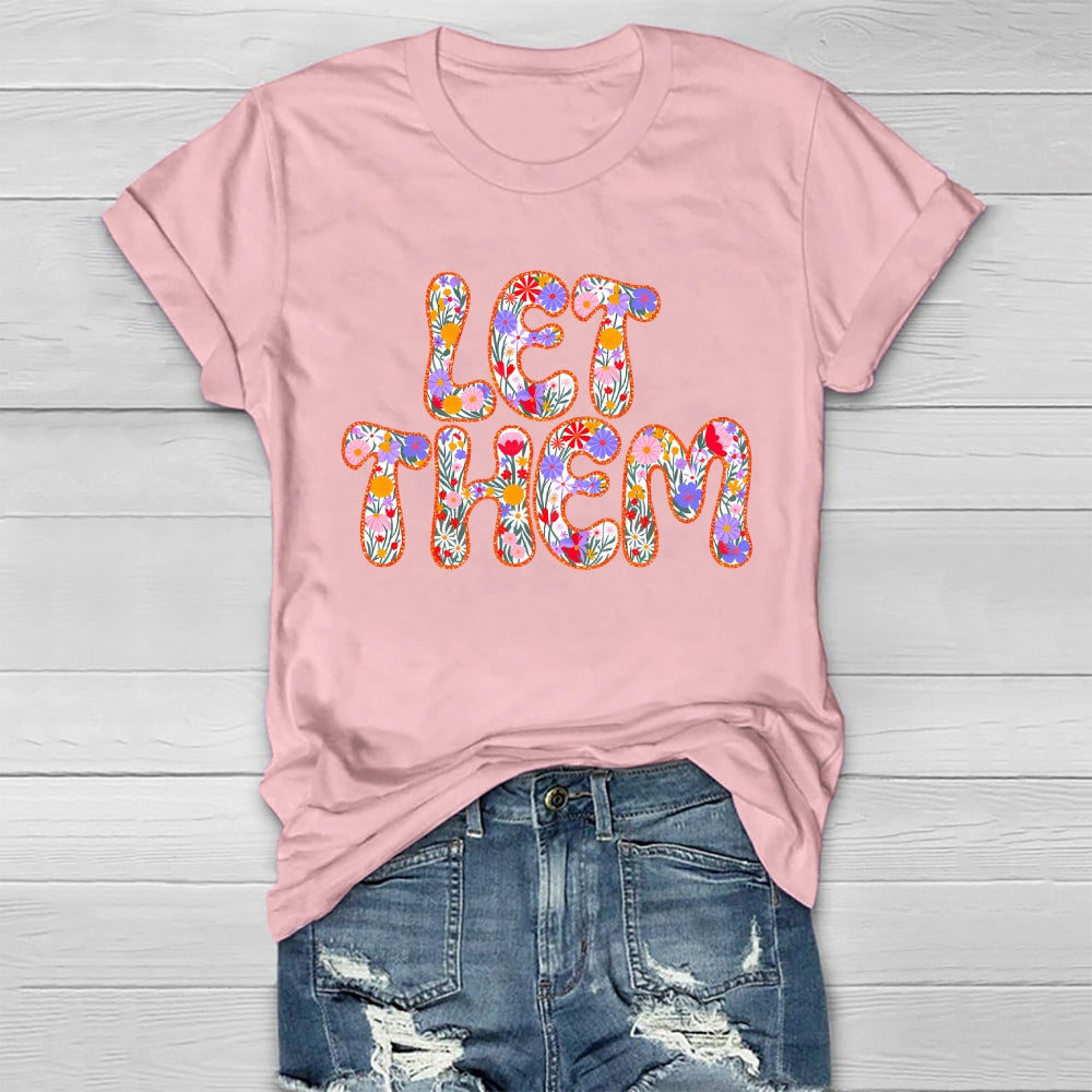 Let Them Flower Letters Healthwear T-shirt