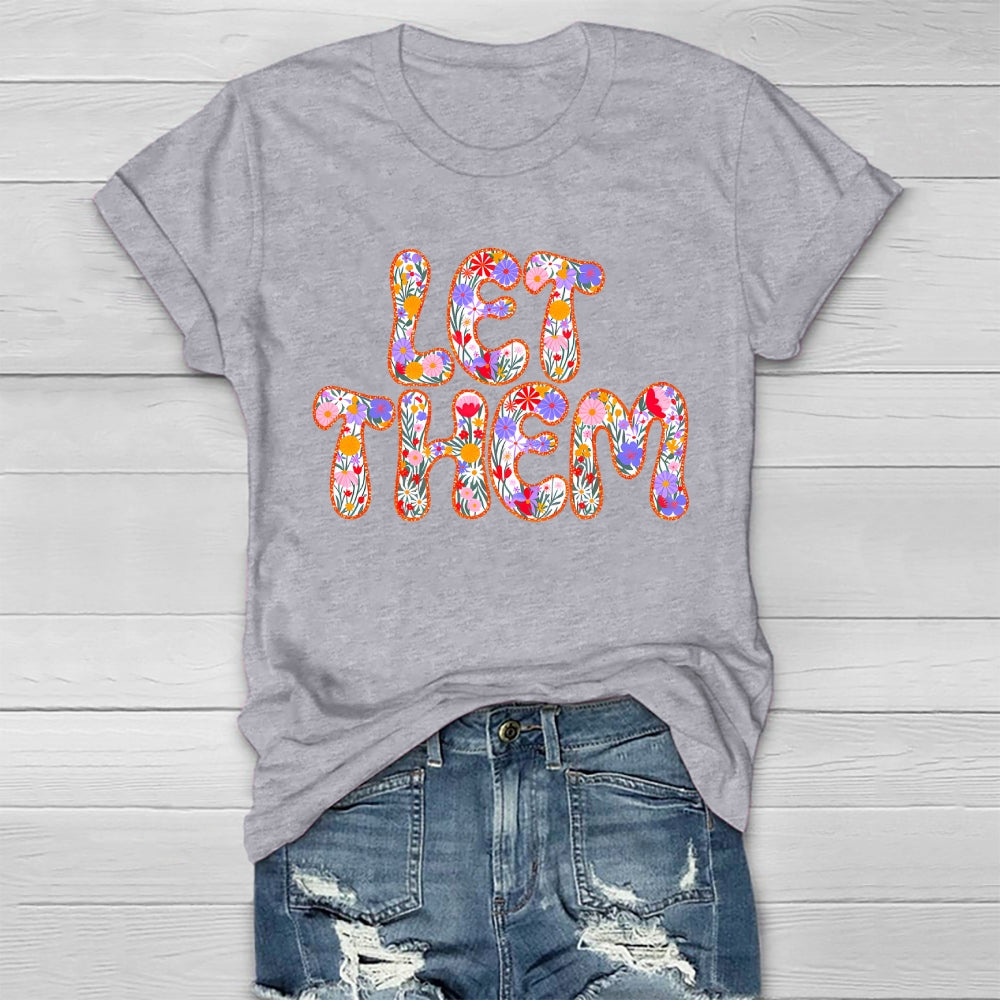 Let Them Flower Letters Healthwear T-shirt