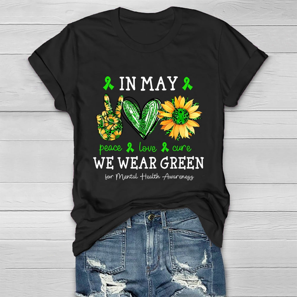 In May We Wear Green For Mental Health Awareness Healthwear T-shirt