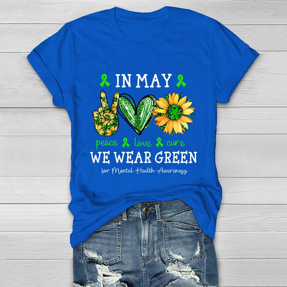 In May We Wear Green For Mental Health Awareness Healthwear T-shirt