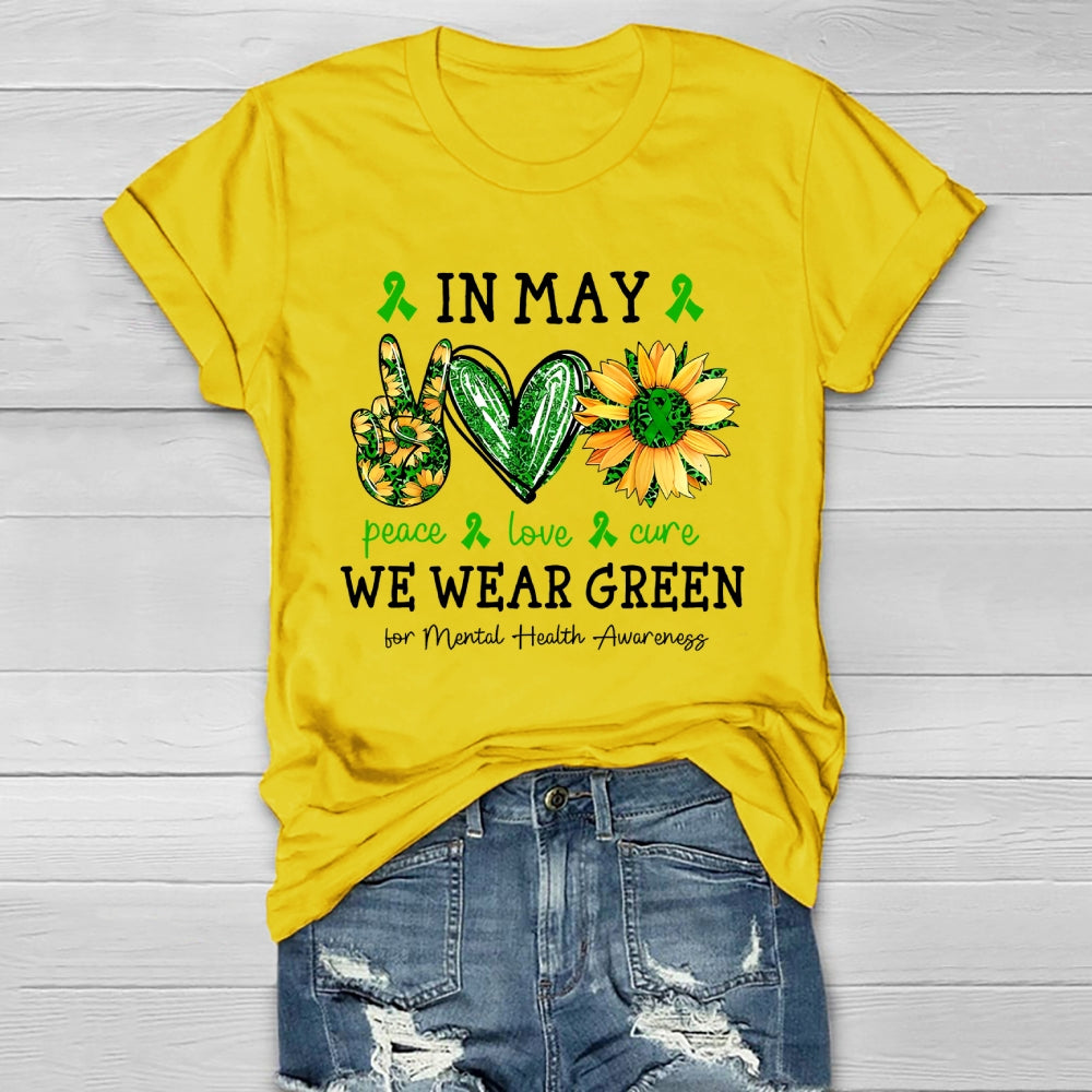 In May We Wear Green For Mental Health Awareness Healthwear T-shirt