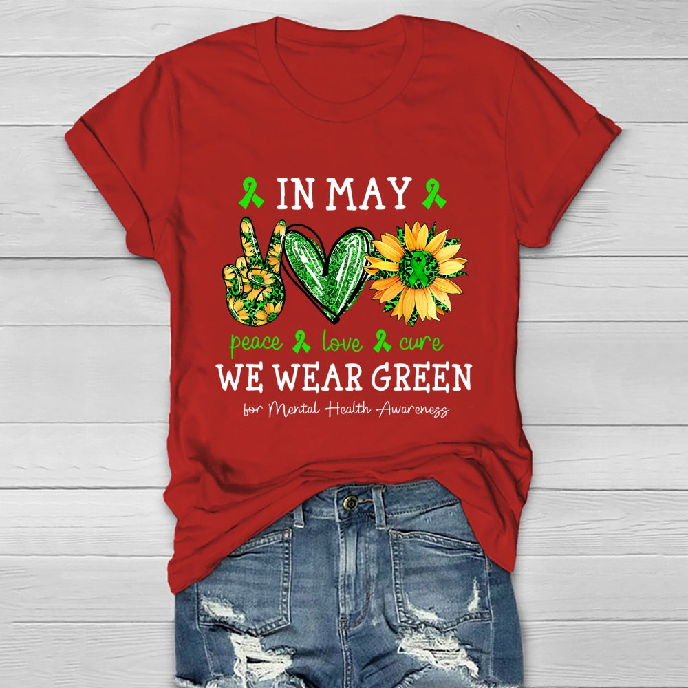 In May We Wear Green For Mental Health Awareness Healthwear T-shirt