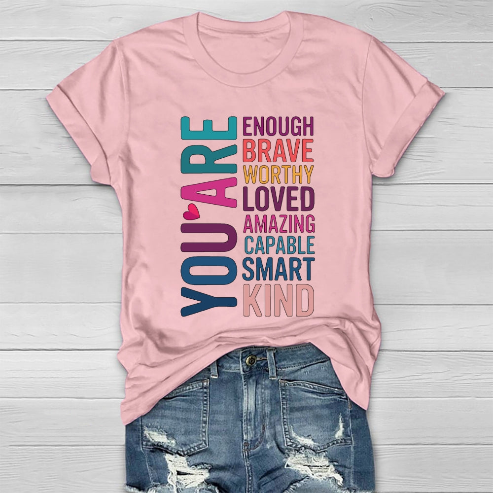 You Are Enough Brave Worthy Loved Amazing Healthwear T-shirt