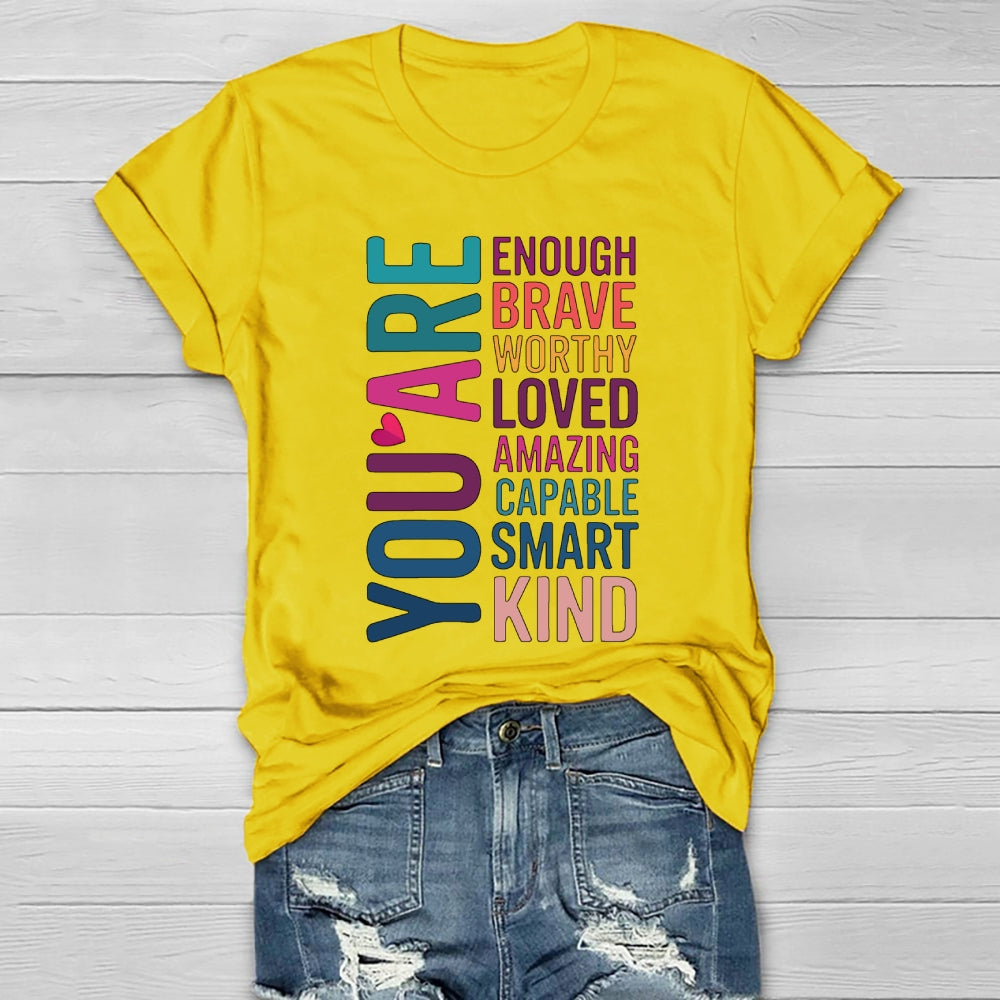 You Are Enough Brave Worthy Loved Amazing Healthwear T-shirt