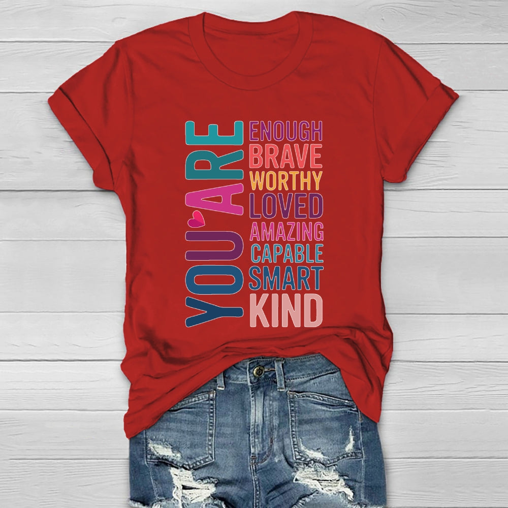 You Are Enough Brave Worthy Loved Amazing Healthwear T-shirt