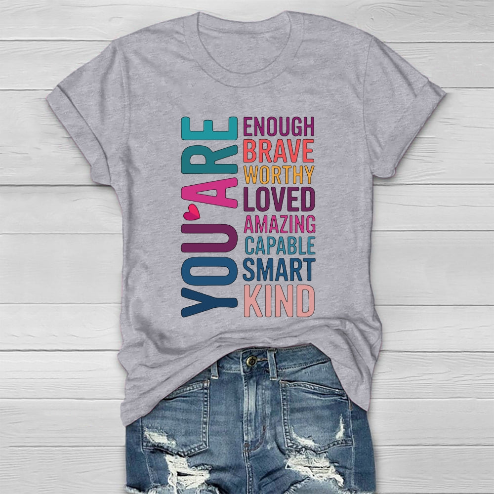 You Are Enough Brave Worthy Loved Amazing Healthwear T-shirt
