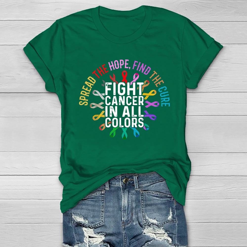 Spread The Hope Find The Cure Fight Cancer In All Colors Healthwear T-shirt