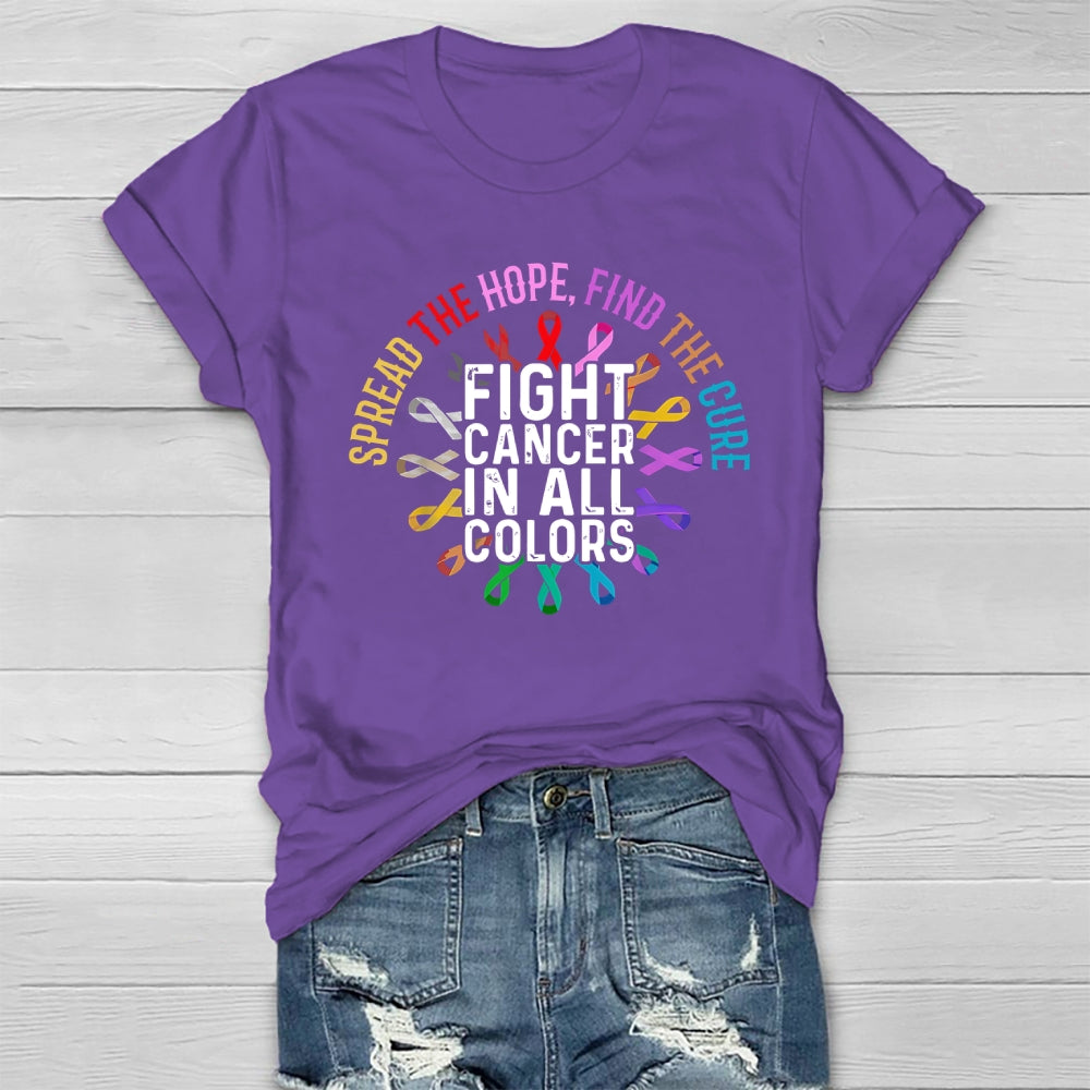 Spread The Hope Find The Cure Fight Cancer In All Colors Healthwear T-shirt
