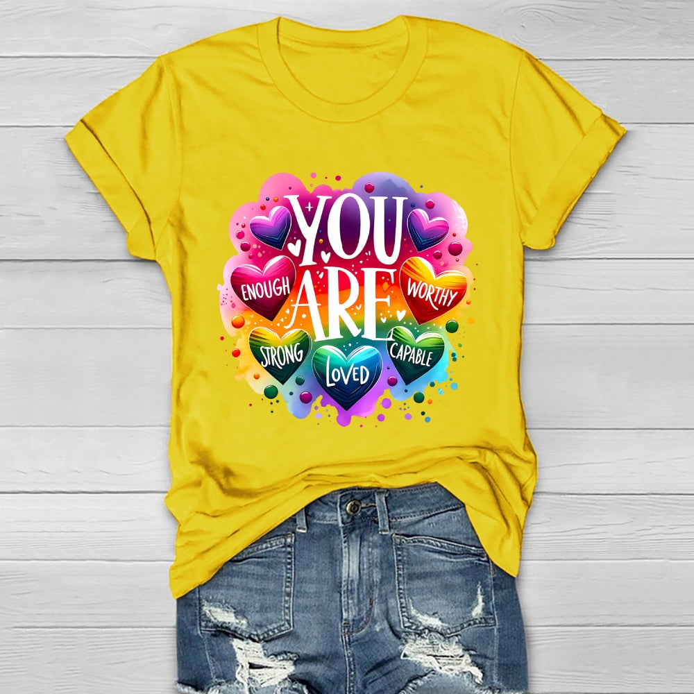 You Are Worthy You Are Enough You Are Loved Healthwear T-shirt