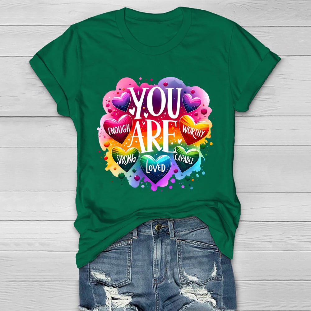 You Are Worthy You Are Enough You Are Loved Healthwear T-shirt