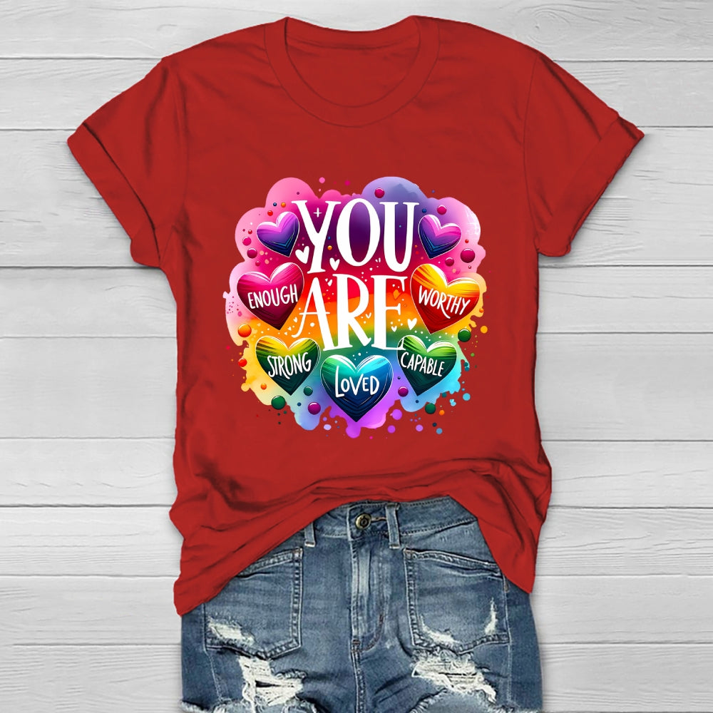 You Are Worthy You Are Enough You Are Loved Healthwear T-shirt