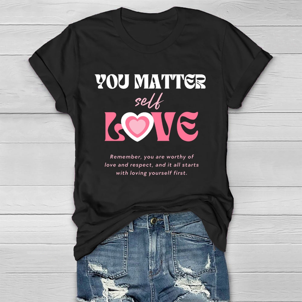You Matter Self Love Healthwear T-shirt