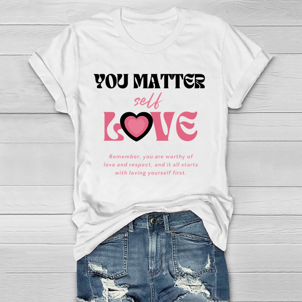You Matter Self Love Healthwear T-shirt