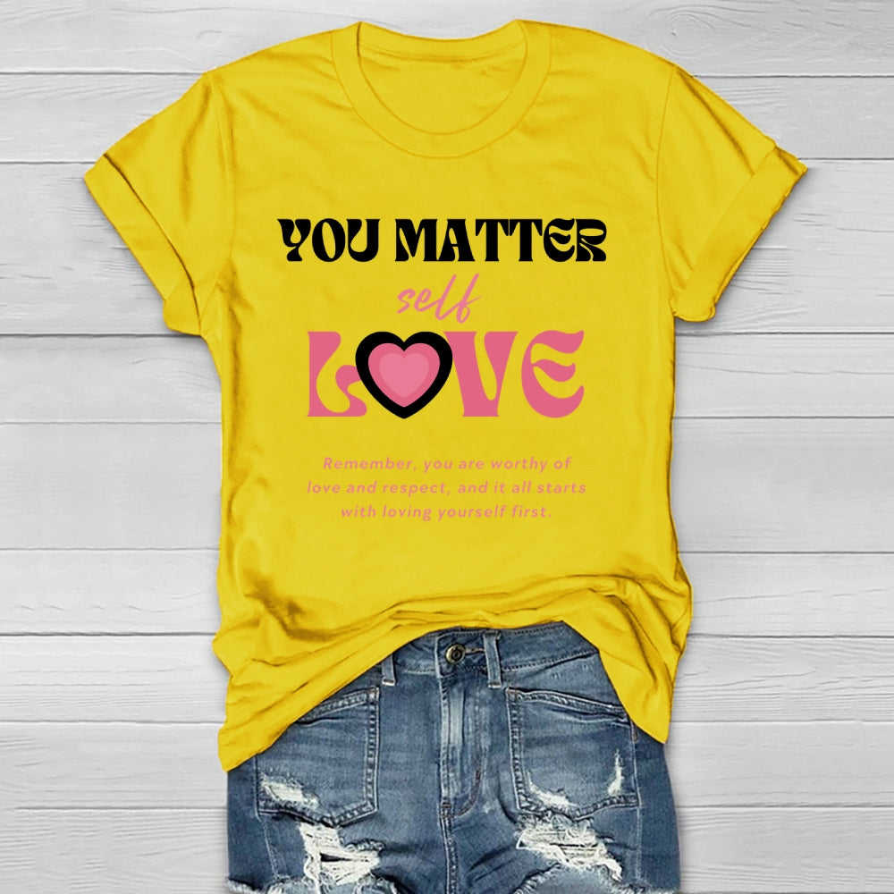 You Matter Self Love Healthwear T-shirt