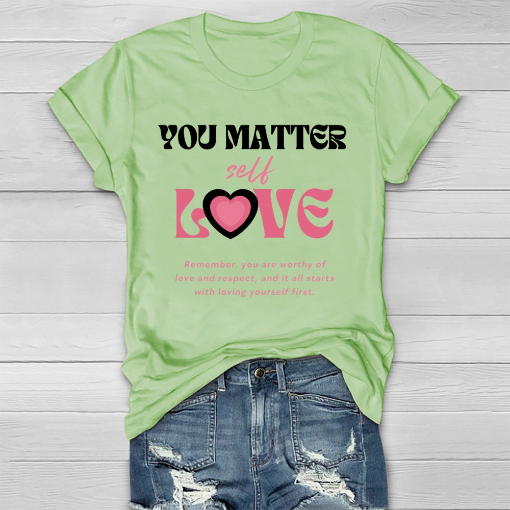 You Matter Self Love Healthwear T-shirt
