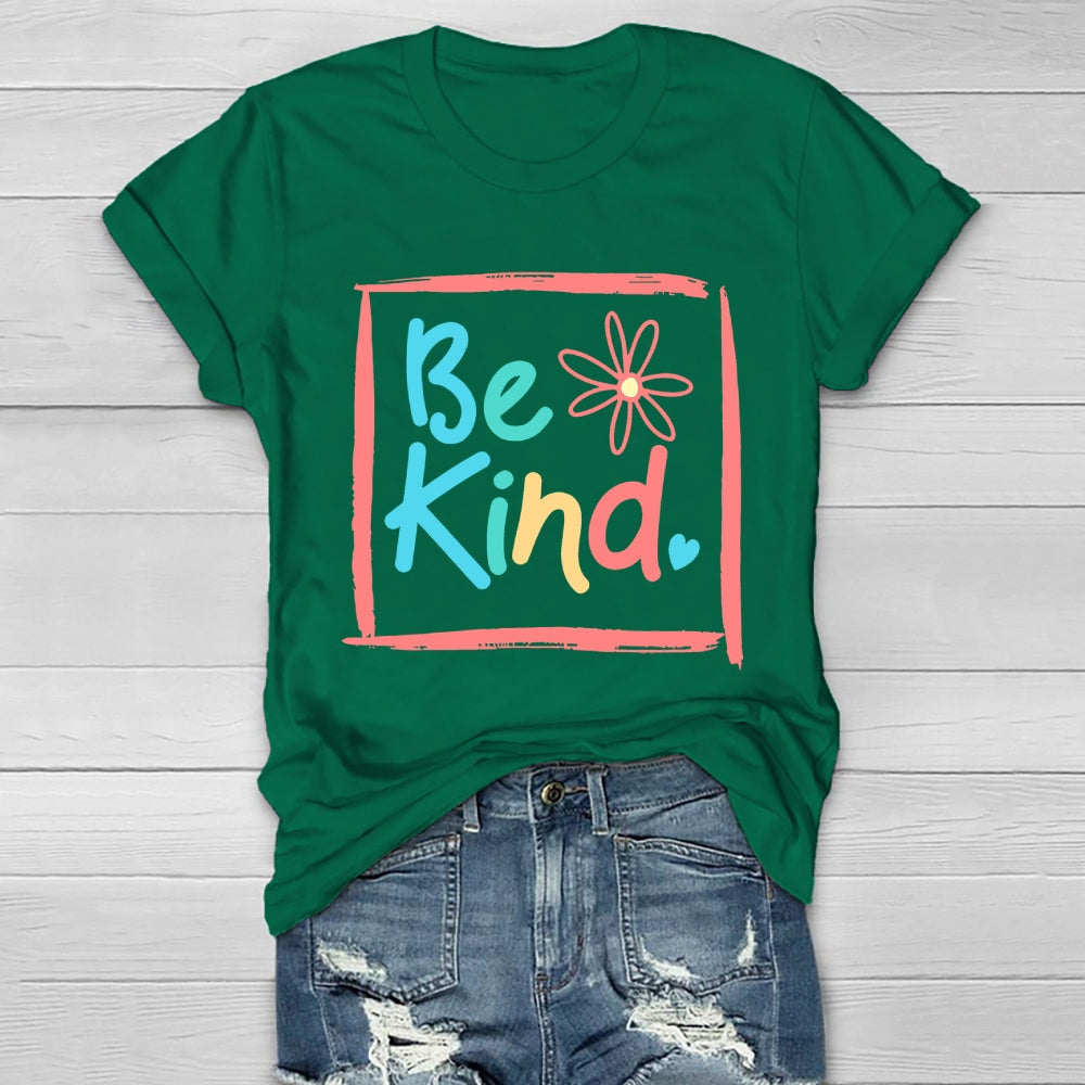Be Kind Flowers Healthwear T-shirt