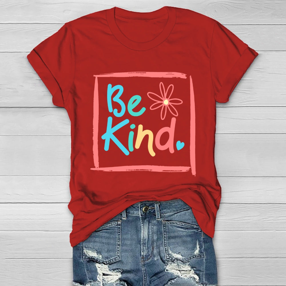 Be Kind Flowers Healthwear T-shirt