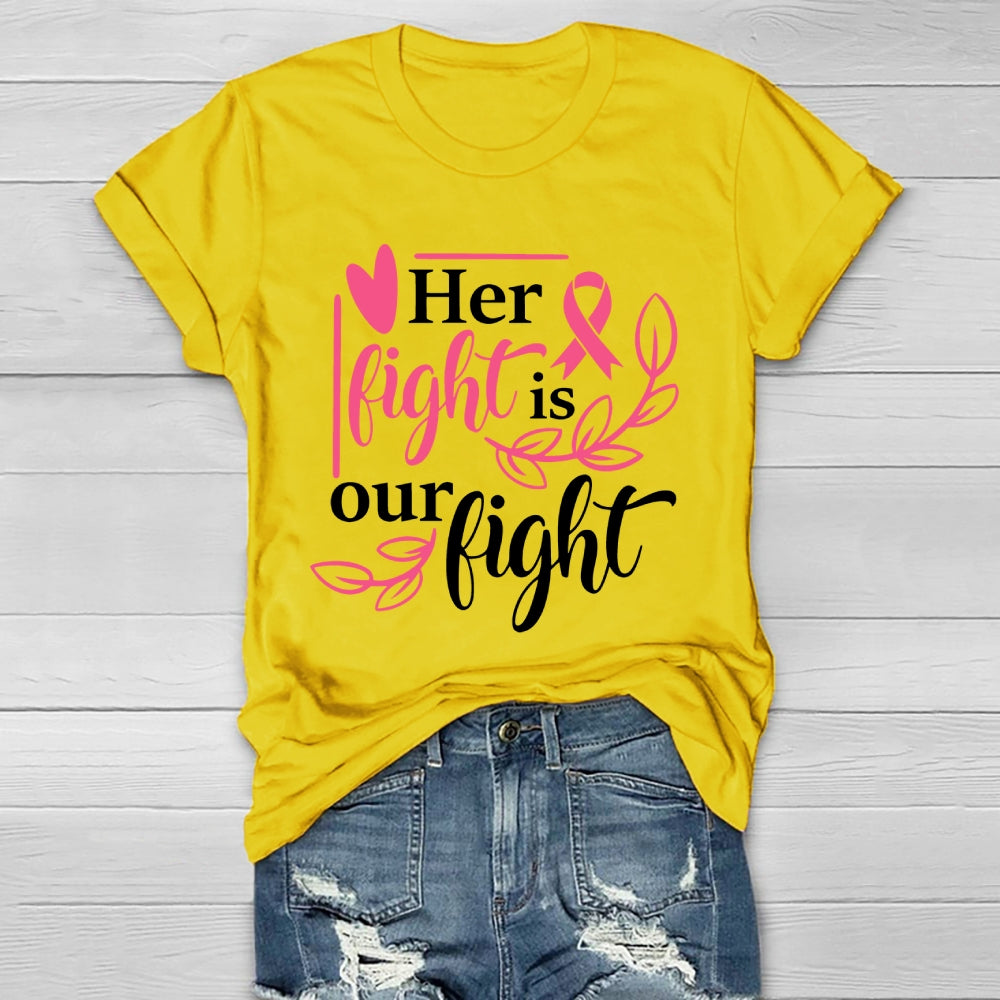 Her Fight Is Our Fight Healthwear T-shirt