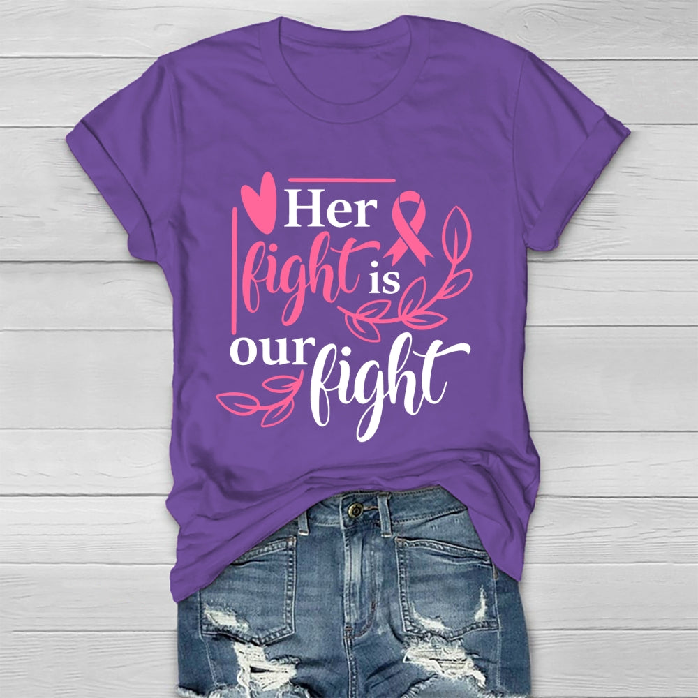 Her Fight Is Our Fight Healthwear T-shirt