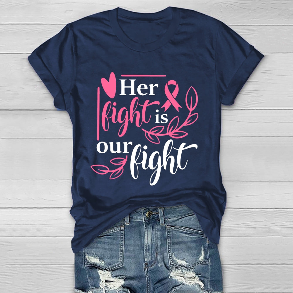 Her Fight Is Our Fight Healthwear T-shirt
