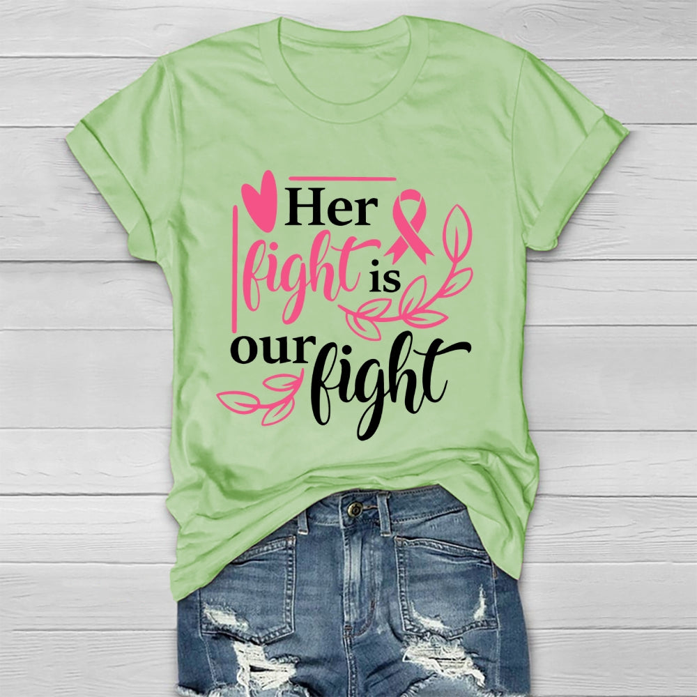 Her Fight Is Our Fight Healthwear T-shirt