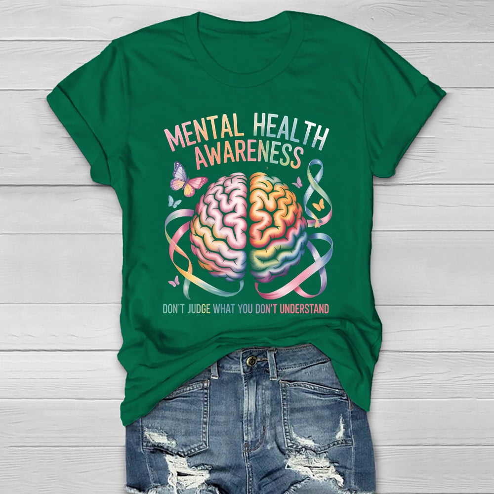 Mental Health Awareness Don’t Judge What You Don't Understand Healthwear T-shirt