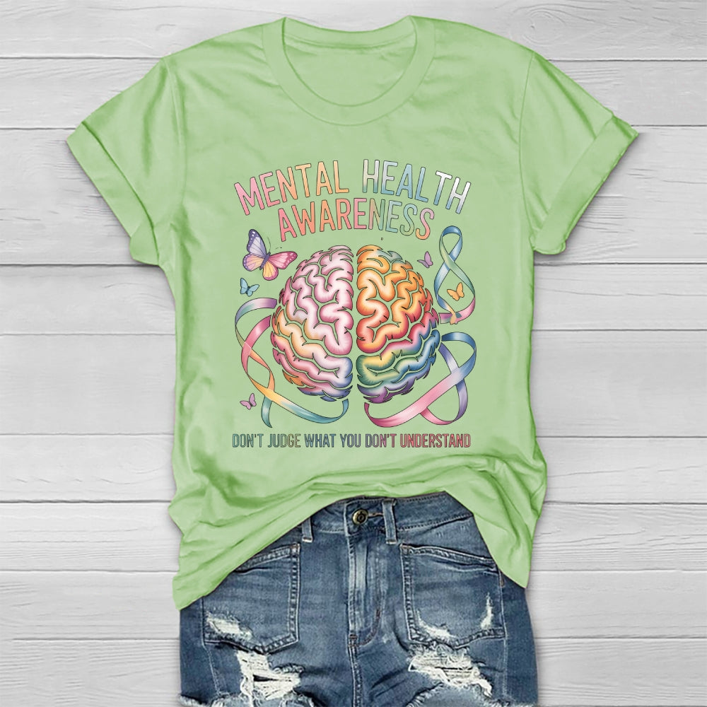 Mental Health Awareness Don’t Judge What You Don't Understand Healthwear T-shirt